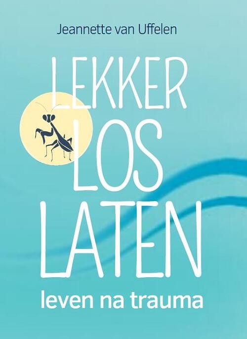 Foto van Lekker los laten - jeannette van uffelen - paperback (9789493255548)