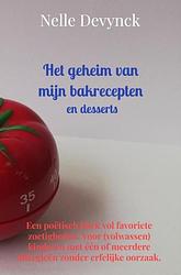 Foto van Het geheim van mijn bakrecepten en desserts - nelle devynck - paperback (9789464353853)