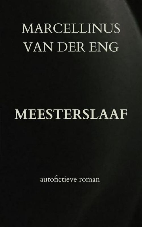 Foto van Meesterslaaf - marcellinus van der eng - ebook