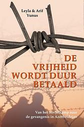 Foto van De vrijheid wordt duur betaald - leyla yunus, arif yunus - ebook