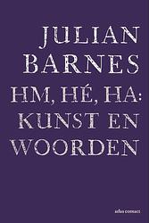 Foto van Hm, hé, ha: kunst en woorden - julian barnes - ebook (9789025459376)