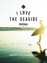 Foto van I love the seaside portugal - alexander gossink - paperback (9789057678899)
