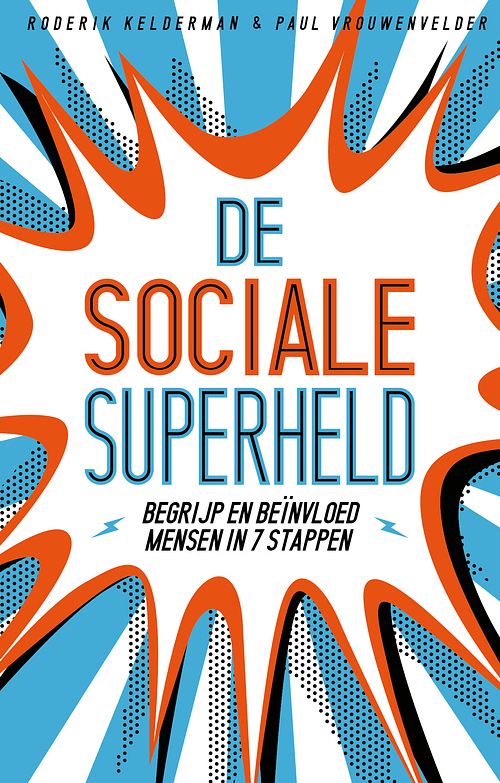 Foto van De sociale superheld - paul vrouwenvelder, roderik kelderman - ebook (9789021564456)