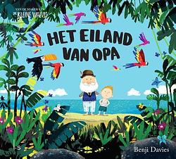 Foto van Het eiland van opa - benji davies - paperback (9789024593712)