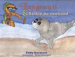 Foto van Langsnuit & selkie de zeehond - eddy surmont - hardcover (9789493210196)