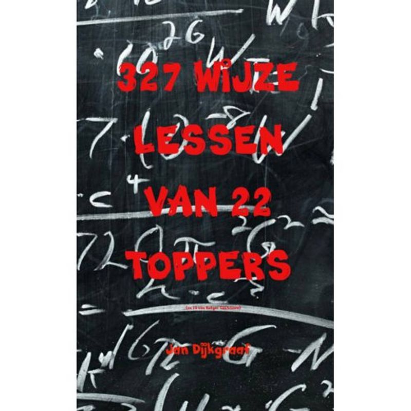 Foto van 327 wijze lessen van 22 toppers