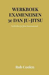 Foto van Werkboek exameneisen 3e dan ju-jitsu - rob coolen - paperback (9789403651644)