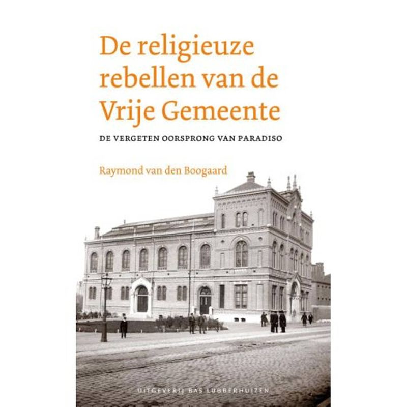 Foto van De religieuze rebellen van de vrije gemeente