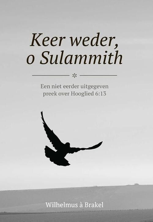 Foto van Keer weder, o sulammith - wilhelmus à brakel - hardcover (9789087187170)