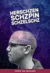 Foto van Herschzenschzschzpinschzelschz - jeroen van oorschot - paperback (9789463454506)