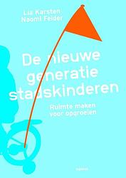 Foto van De nieuwe generatie stadskinderen - lia karsten, naomi felder - ebook (9789462082908)