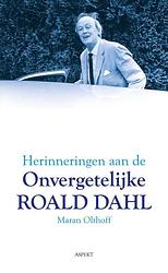 Foto van Herinneringen aan de onvergetelijke roald dahl - maran olthoff - ebook (9789464621860)