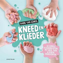 Foto van Kneed en klieder - babbe van ginkel - ebook (9789000364138)