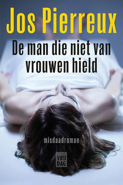 Foto van De man die niet van vrouwen hield - jos pierreux - ebook (9789460014161)