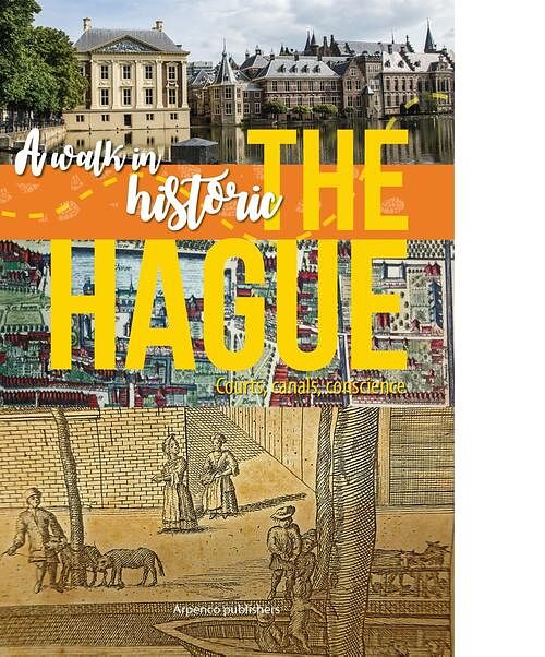 Foto van A walk in historic the hague - gerard arp - ebook (9789083189642)