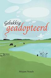 Foto van Gelukkig geadopteerd - mirjam noach - ebook