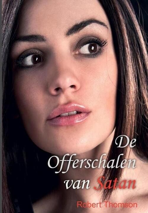 Foto van De offerschalen van satan - robert thomson - ebook (9789403668253)