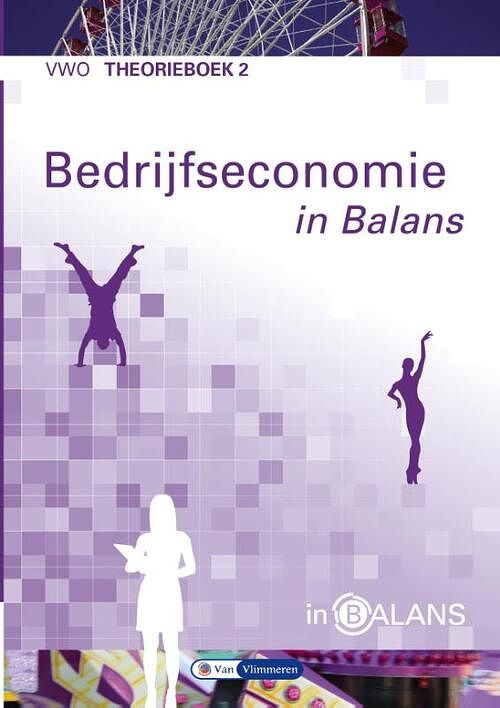 Foto van Bedrijfseconomie in balans vwo theorieboek 2 - sarina van vlimmeren, tom van vlimmeren - paperback (9789462871892)