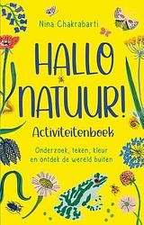 Foto van Hallo natuur! activiteitenboek - nina chakrabarti - paperback (9789045328515)