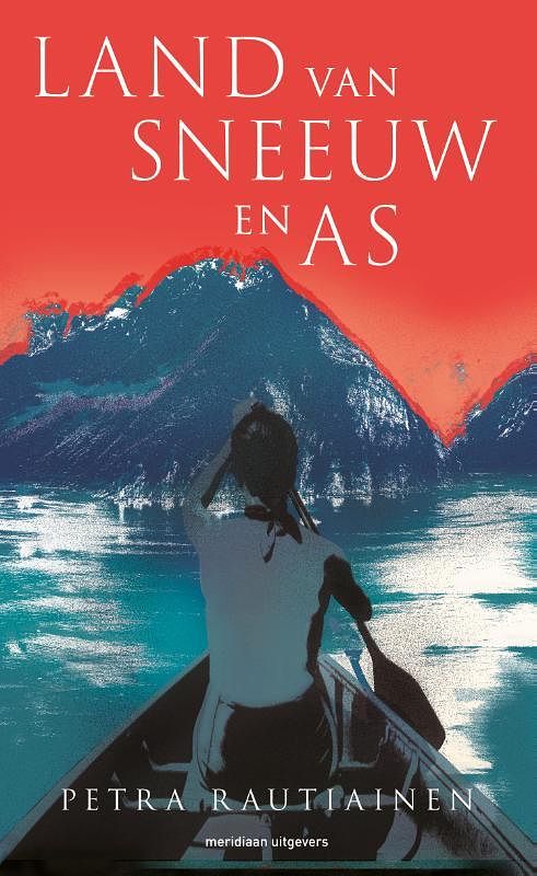 Foto van Land van sneeuw en as - petra rautiainen - paperback (9789493169456)