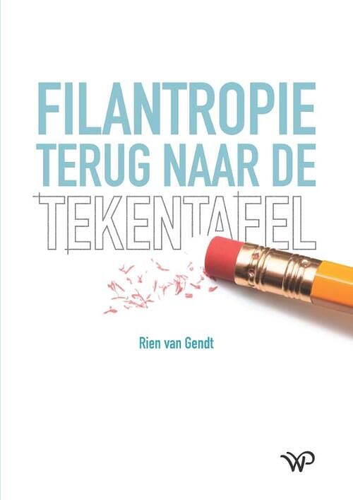 Foto van Filantropie terug naar de tekentafel - rien van gendt - hardcover (9789462498624)