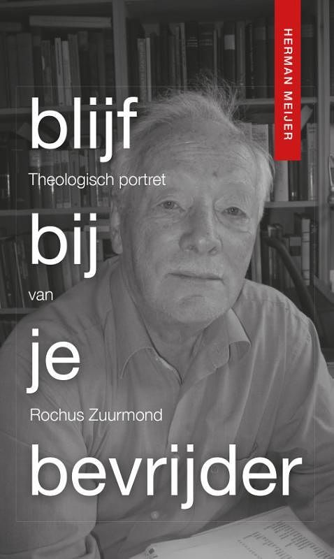 Foto van Blijf bij je bevrijder - herman meijer - paperback (9789493220317)