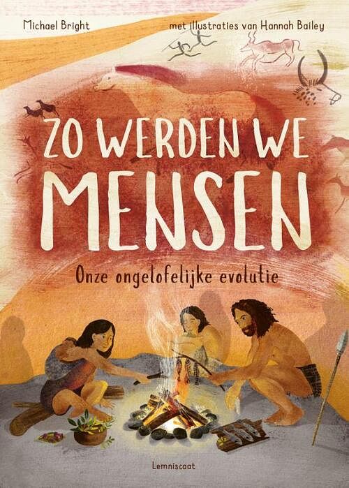 Foto van Zo werden we mensen - michael bright - hardcover (9789047711902)