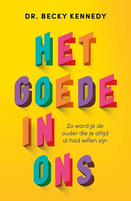 Foto van Het goede in ons - becky kennedy - ebook (9789044934533)