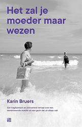 Foto van Het zal je moeder maar wezen - karin bruers - ebook (9789048826872)