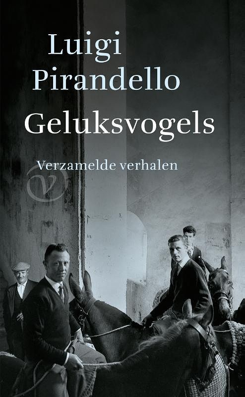 Foto van Geluksvogels - luigi pirandello - hardcover (9789028213142)