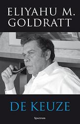 Foto van De keuze - eliyahu m. goldratt - ebook (9789000310340)