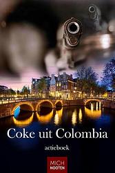 Foto van Coke uit colombia - mich nooten - paperback (9789083240114)