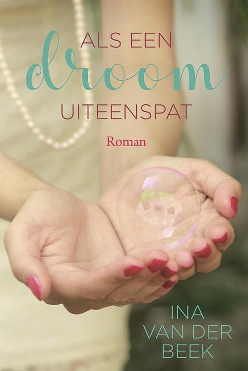 Foto van Als een droom uiteenspat - ina van der beek - ebook (9789401909419)