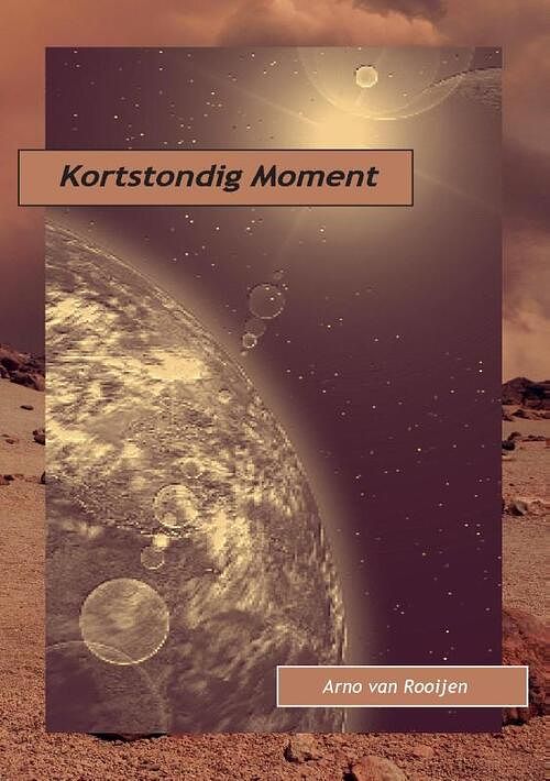 Foto van Kortstondig moment - arno van rooijen - paperback (9789464431575)