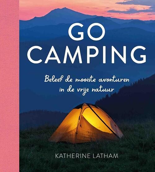 Foto van Go camping - katherine latham, phoebe smith - hardcover (9789036645485)