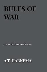 Foto van Rules of war - a.t. harkema - paperback (9789464358407)