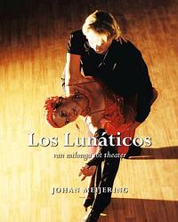 Foto van Los lunáticos - johan meijering - paperback (9789463655699)