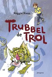 Foto van Trubbel de trol - reggie naus - ebook (9789021672700)