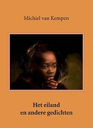 Foto van Het eiland en andere gedichten - michiel van kempen - paperback (9789062657964)