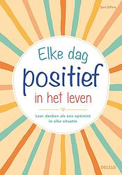 Foto van Elke dag positief in het leven - dani dipirro - paperback (9789044761801)