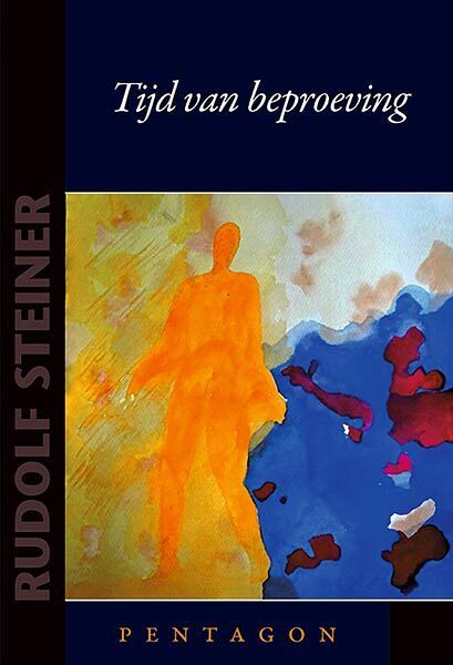 Foto van Tijd van beproeving - rudolf steiner - paperback (9789492462954)