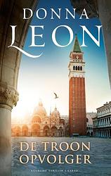 Foto van De troonopvolger - donna leon - paperback (9789403194714)