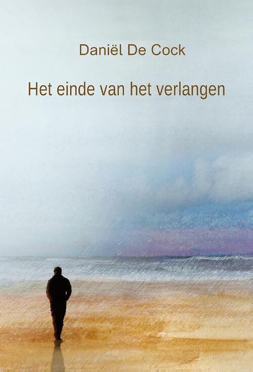 Foto van Het einde van het verlangen - daniël de cock - paperback (9789493111608)