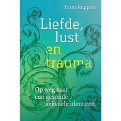 Foto van Liefde, lust en trauma