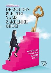 Foto van De gouden sleutel naar zakelijke groei - yasmina fadli - hardcover (9789493306639)