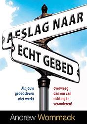 Foto van Afslag naar echt gebed - andrew wommack - ebook