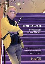 Foto van Henk de graaf ambassadeur van de klarinet - henk de graaf - paperback (9789090315072)