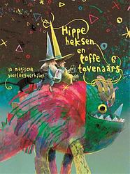 Foto van Hippe heksen en toffe tovenaars - anke kranendonk - hardcover (9789048864775)