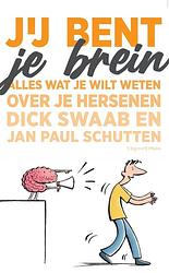 Foto van Jij bent je brein - dick swaab, jan paul schutten - paperback (9789493304802)