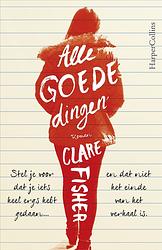 Foto van Alle goede dingen - clare fisher - ebook (9789402752649)